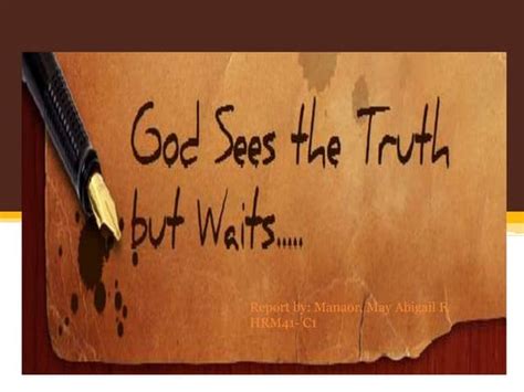God Sees the Truth, But Waits .